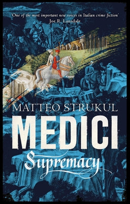 Medici Supremacy: Volume 2 by Strukul, Matteo