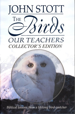 The Birds Our Teachers [With DVD] by Stott, John