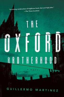 The Oxford Brotherhood by Martinez, Guillermo