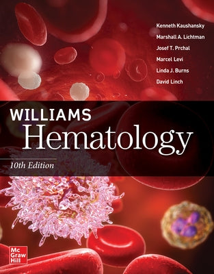 Williams Hematology, 10th Edition by Kaushansky, Kenneth