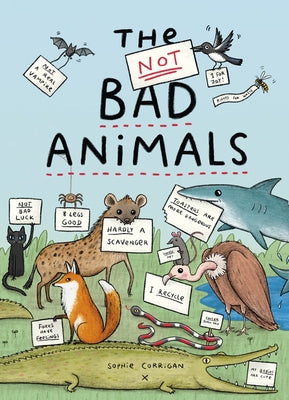 The Not Bad Animals by Corrigan, Sophie