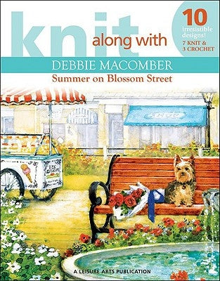 Knit Along with Debbie Macomber: The Shop on Blossom Street by Macomber, Debbie