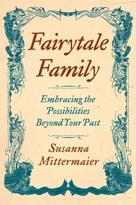 Fairytale Family by Mittermaier, Susanna