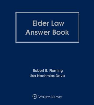 Elder Law Answer Book by Fleming, Robert B.