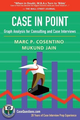 Case in Point: Graph Analysis for Consulting and Case Interviews by Jain, Mukund