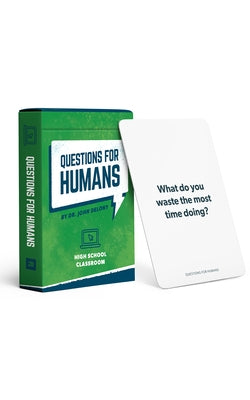 Questions for Humans: High School Classroom by Delony, John