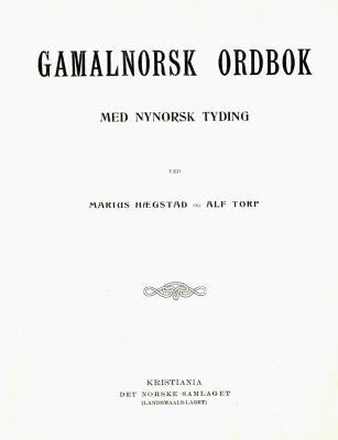 Gamalnorsk Ordbok: Med Nynorsk Tydig by Torp, Alf