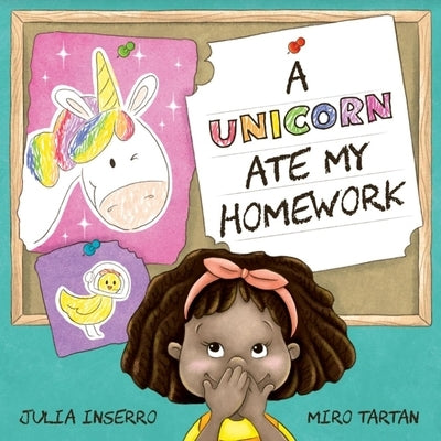 A Unicorn Ate My Homework by Inserro, Julia