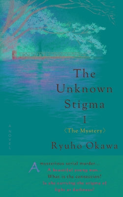 The Unknown Stigma 1 (the Mystery) by Okawa, Ryuho