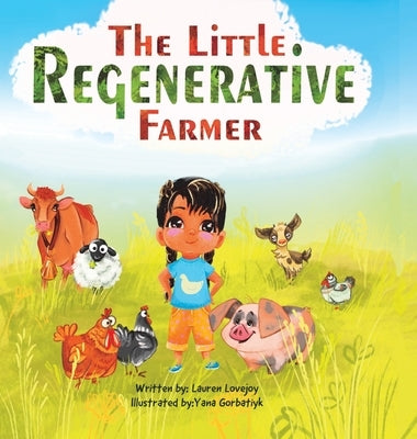The Little Regenerative Farmer by Lovejoy, Lauren