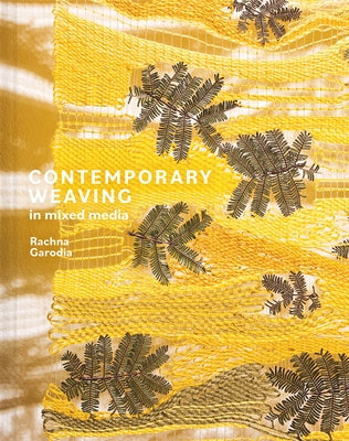 Contemporary Weaving in Mixed Media by Garodia, Rachna