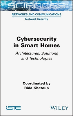 Cybersecurity in Smart Homes by Khatoun, Rida