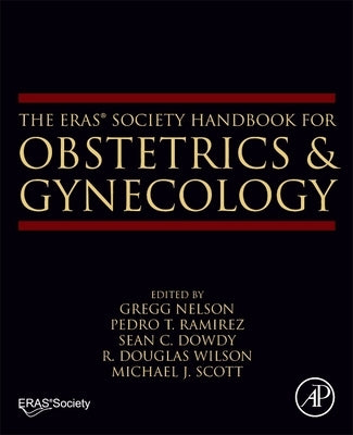 The Eras(r) Society Handbook for Obstetrics & Gynecology by Nelson, Gregg