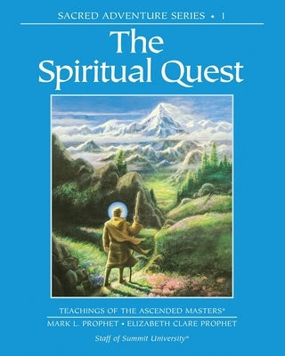 The Spiritual Quest by Prophet, Mark L.