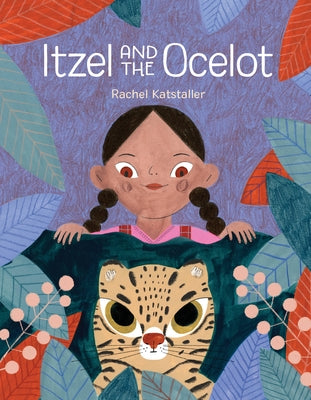 Itzel and the Ocelot by Katstaller, Rachel