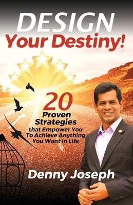Design Your Destiny! by Joseph, Denny