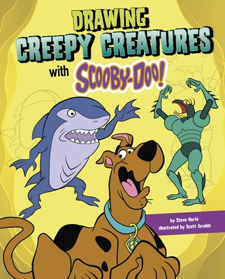 Drawing Creepy Creatures with Scooby-Doo! by Kort&#233;, Steve