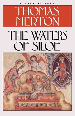 Waters of Siloe by Merton, Thomas