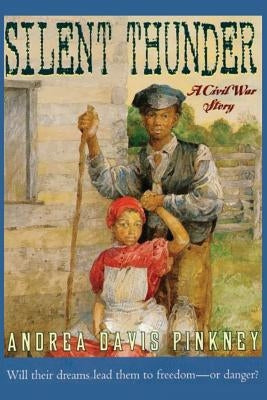 Silent Thunder: A Civil War Story by Pinkney, Andrea