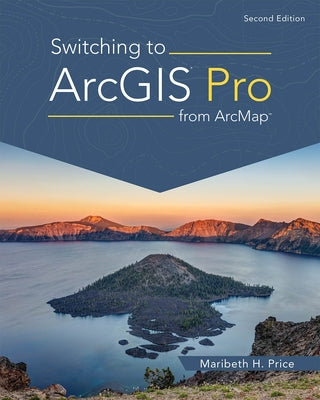 Switching to Arcgis Pro from Arcmap by Price, Maribeth H.