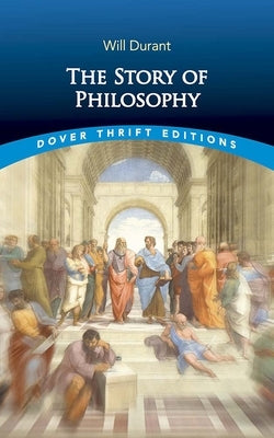 The Story of Philosophy by Durant, Will