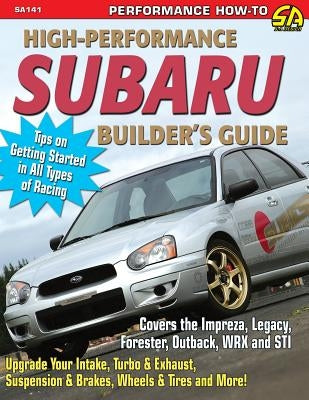 High-Performance Subaru Builder's Guide by Zurschmeide, Jeff