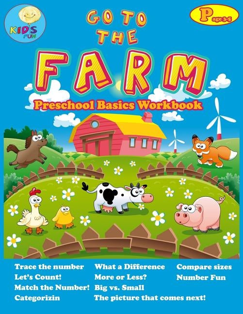 Go to the Farm: basic activity Workbooks for Preschool ages 3-5 and Math Activity Book with Number Tracing, Counting, Categorizing. by Kidsfun