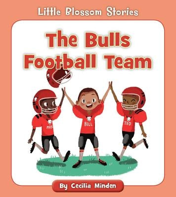 The Bulls Football Team by Minden, Cecilia