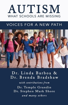 Autism - What Schools Are Missing: Voices for a New Path by Barboa, Linda