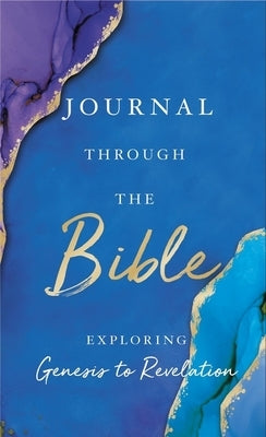 Journal Through the Bible: Explore Genesis to Revelation by Thomas Nelson