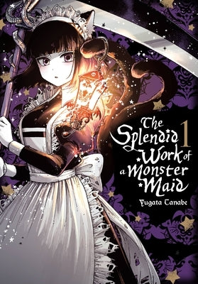 The Splendid Work of a Monster Maid, Vol. 1 by Tanabe, Yugata