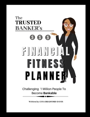 The Trusted Banker's Financial Fitness: Daily Planner by Davis, Lysa