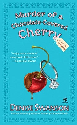 Murder of a Chocolate-Covered Cherry by Swanson, Denise