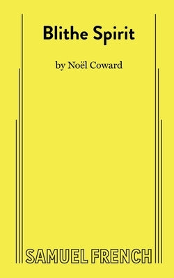 Blithe Spirit by Coward, Edgar