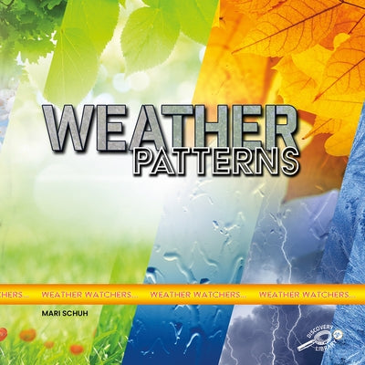 Weather Patterns by Schuh, Mari C.