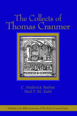 The Collects of Thomas Cranmer by Zahl, Paul F. M.