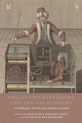 Collective Bargaining and the Gig Economy: A Traditional Tool for New Business Models by Boto, Jos&#233; Mar&#237;a Miranda