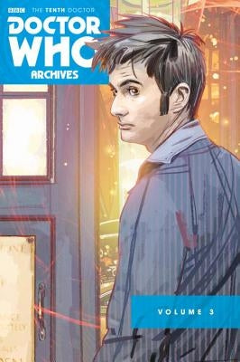 Doctor Who Archives: The Tenth Doctor Vol. 3 by Lee, Tony