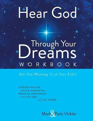 Hear God Through Your Dreams Workbook by Virkler, Patti