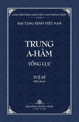 Thanh Van Tang: Trung A-ham Tong Luc - Bia Mem by Tue Sy