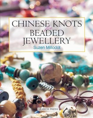 Chinese Knots for Beaded Jewellery by Millodot, Suzen