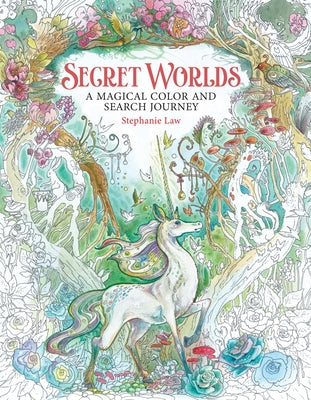 Secret Worlds: A Magical Color and Search Journey by Law, Stephanie