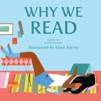 Why We Read: Quotations for Book Lovers by Surrey, Ellen