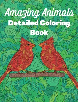 Amazing Animals Detailed Coloring Book: Anti-stress colouring designs for Teens and Adults by Press, Red Panda