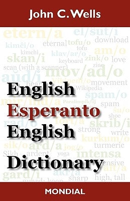 English-Esperanto-English Dictionary (2010 Edition) by Wells, John Christopher