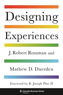 Designing Experiences by Rossman, J. Robert