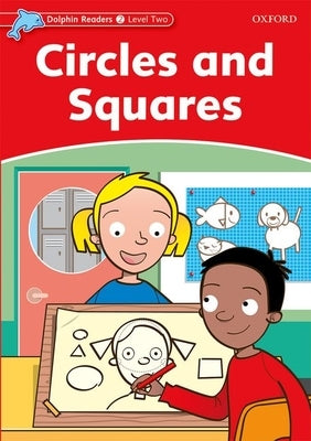 Dolphin Readers: Level 1: 275-Word Vocabulary Circles and Squares by Brooke, Rebecca