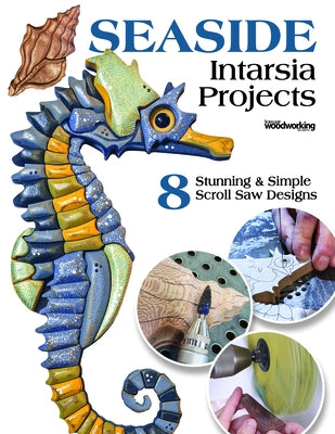 Seaside Intarsia Projects: 8 Stunning & Simple Scroll Saw Designs by Roberts, Judy Gale