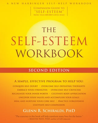The Self-Esteem Workbook by Schiraldi, Glenn R.