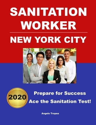 Sanitation Worker Exam 2020 New York City by Tropea, Angelo